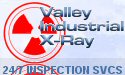 Valley Industrial X-Ray 24/7 NDT and Inspection Services